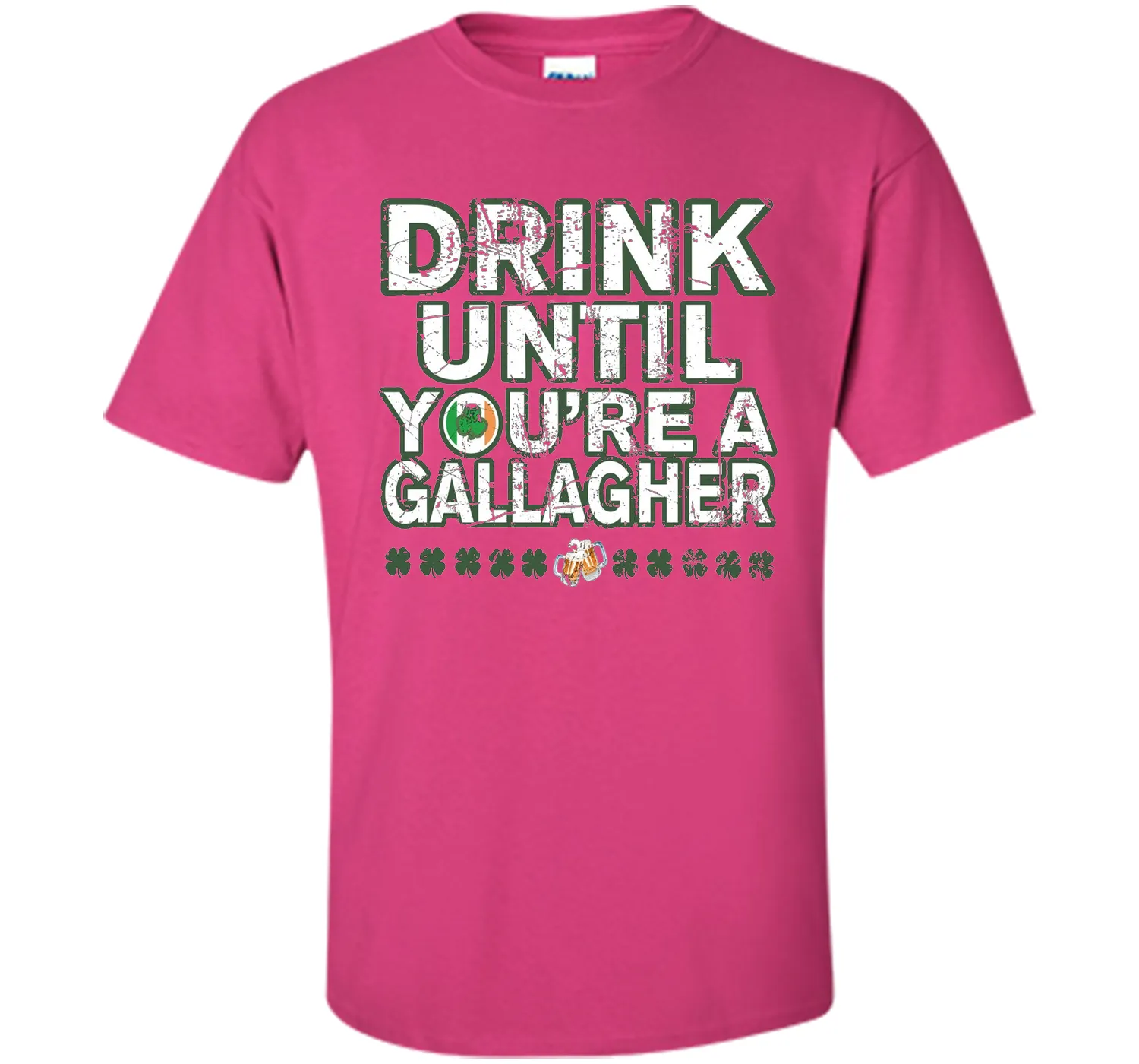 Drink Until You're a Gallagher T-Shirts
