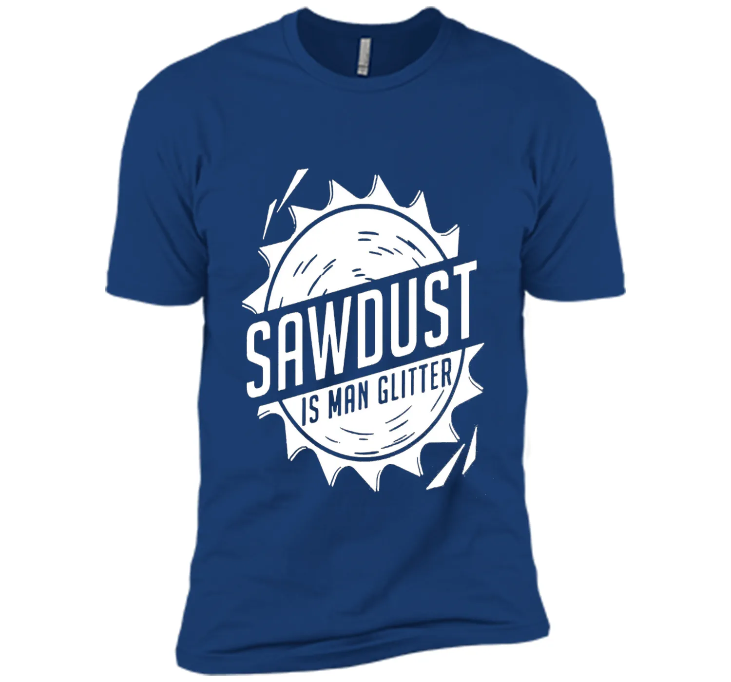 Fathers Day Gifts - Sawdust Is Man Glitter T-Shirt