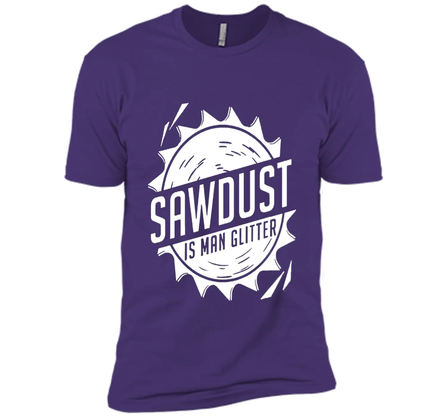Fathers Day Gifts - Sawdust Is Man Glitter T-Shirt