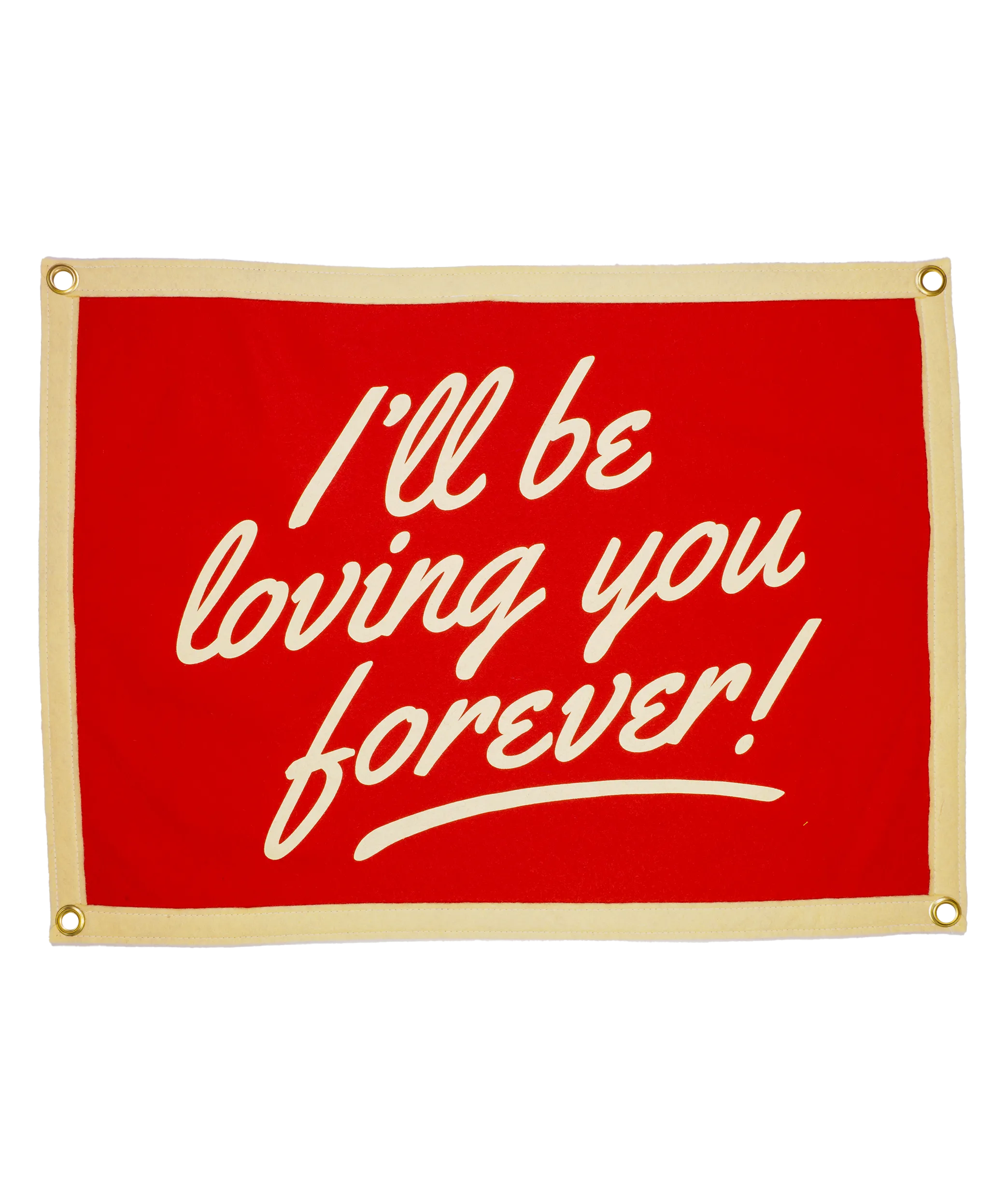 I'll Be Loving You Forever Camp Flag