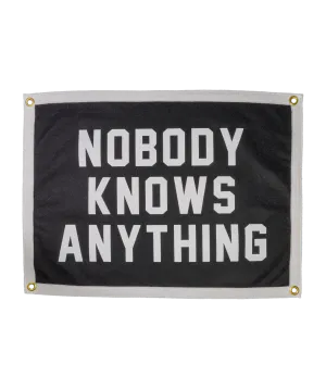 Nobody Knows Anything Camp Flag