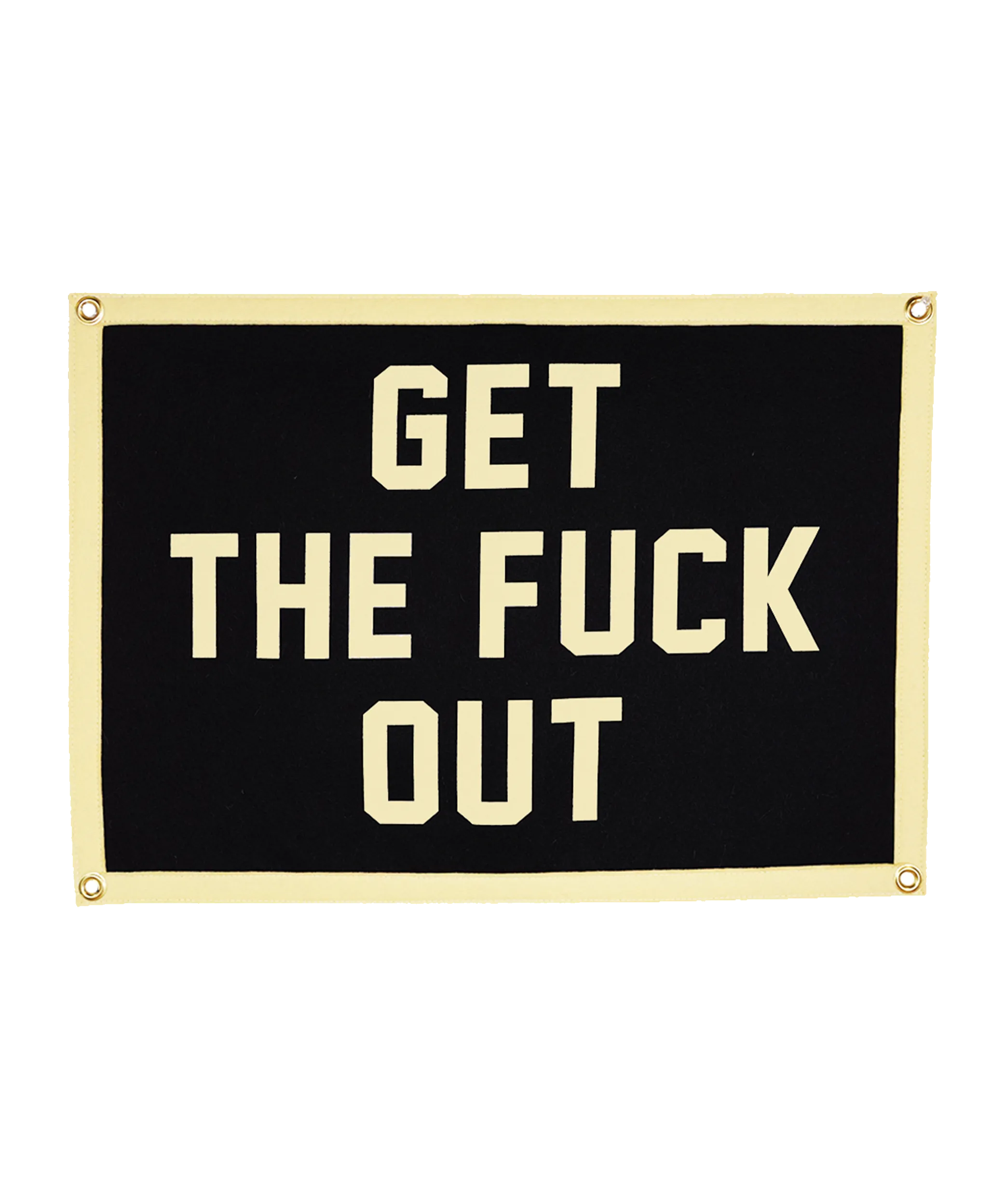 PRESALE:  Get The Fuck Out Camp Flag • Jenna Lyons x Oxford Pennant