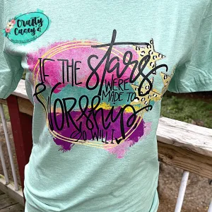 The Stars Were Made To Worship So I Will I - Tee