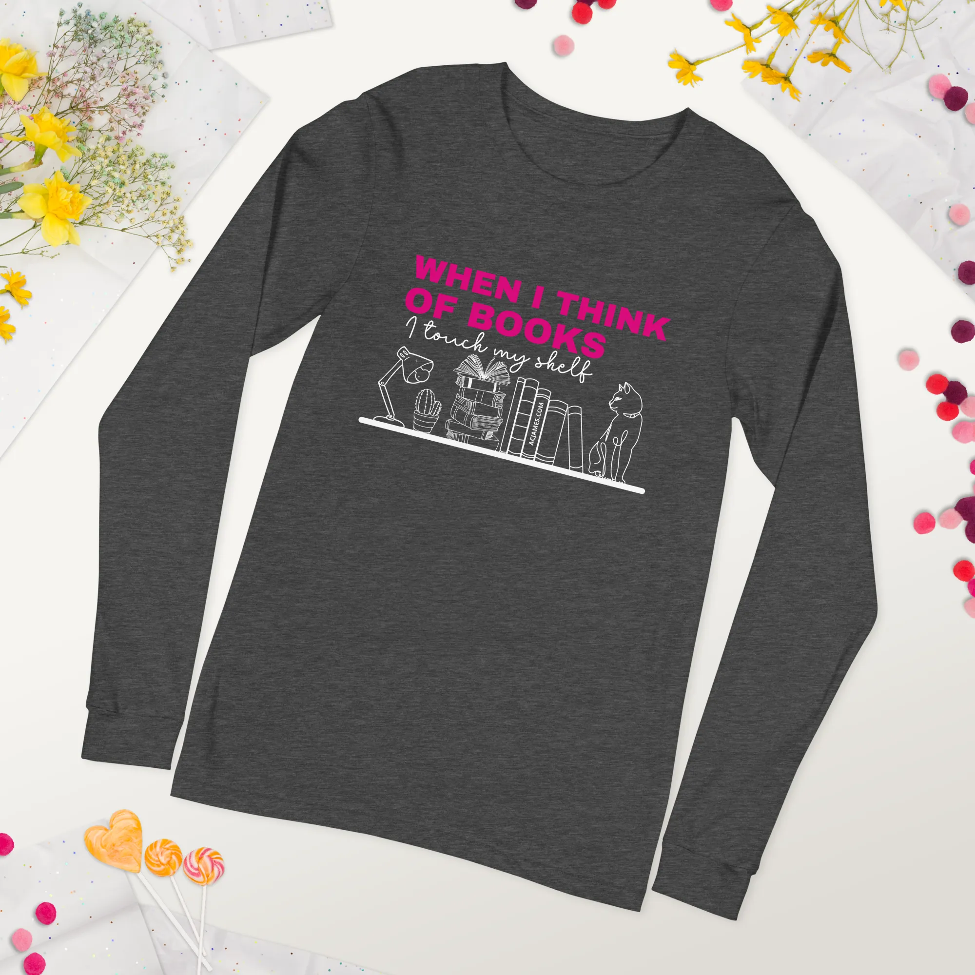 When I Think Of Books I Touch My Shelf Unisex Long Sleeve Tee